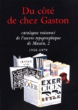 Alban Cerisier - Catalogue raisonné de l'oeuvre typographique de Massin - Tome 2, 1958-1979, Du côté de chez Gaston.