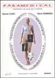 Daniel Caro et René Ferrera - Paramédical - Anatomie, Physiologie, Pathologie, Etymologie.