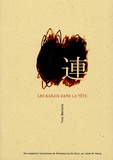 Richard Dubreuil et Yves Maniette - Les kanjis dans la tête - Apprendre à ne pas oublier le sens et l'écriture des caractères japonais.