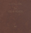 Rainer Maria Rilke - La vie de Marie.