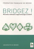  Fédération Française Bridge - Bridgez ! - Nouvelle méthode d'apprentissage accéléré.