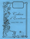 Claude Taudin - Cahier d'Ecriture - Année 1949-1950.
