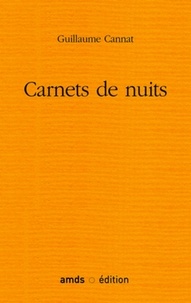 Guillaume Cannat - Carnets de nuit.