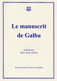  Anonyme et Marc Saint-Hilaire - Le manuscrit de Galba.