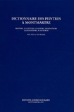 André Roussard - Dictionnaire des peintres à Montmartre - Peintres, sculpteurs, graveurs, dessinateurs, illustrateurs, plasticiens aux 19e et 20e siècles.