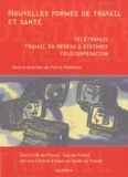 Pierre Mathevon - Nouvelles formes de travail et santé - Télétravail, travail en réseau à distance, télécoopération.