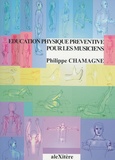Philippe Chamagne - Education physique préventive pour les musiciens.