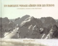 Bernard Boyer - Un fabuleux voyage aérien sur les Ecrins - Edition bilingue français-anglais.