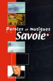 André Dussollier - Paroles Et Musiques Des Pays De Savoie. Avec Cd.