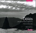 Laurence Huet - Déliés - Une descendance algérienne. 1 CD audio