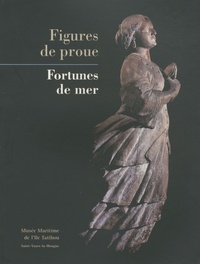 Jean de La Varende - Figures de proue - Fortunes de mer.