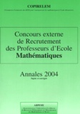  COPIRELEM - Concours externe de recrutement des professeurs d'école Mathématiques - Annales 2004 Sujets et corrigés.