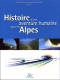 Collectif - Histoire D'Une Aventure Humaine Dans Les Alpes.