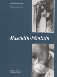 Muriel Denis et Patrick Rana-Perrier - Masculin-Feminin. Regards Croises D'Une Peintre Et D'Un Photographe Sur Des Nus Anonymes.