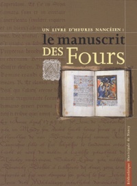 André Markiewicz - Un livre d'heures nancéien : le manuscrit des Fours.