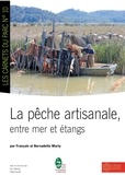 François Marty - La pêche artisanale - Entre mer et étangs.