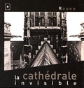 Benoît Eliot et Stéphane Rioland - La cathédrale invisible, Rouen.