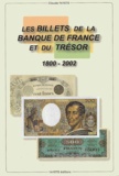 Claude Fayette - Les billets de la Banque de France et du Trésor, 1800-2000.