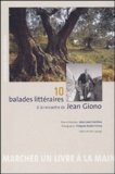 Jean-Louis Carribou - 10 balades littéraires à la rencontre de Jean Giono.