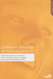 Antoine Pillet - Comment démarrer en mutualisation ? - Carnet de route pour les acteurs d'une économie sociale et solidaire.