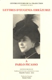 Eugenia Errazuriz - Lettres d'Eugenia Errazuriz à Pablo Picasso - Edition bilingue français-espagnol.
