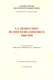 Annie Cointre et Florence Lautel - La Traduction du discours amoureux 1660-1830.