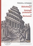 Marielle Mouranche - Histoire et richesses de la bibliothèque de théologie protestante de Montauban.