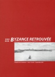 Jean-Pierre Grélois et  Collectif - Byzance Retrouvee. Erudits Et Voyageurs Francais (Xvieme-Xviiieme Siecles). Chapelle De La Sorbonne, Paris, 13 Aout - 2 Septembre 2001.