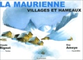 Claude Rignot - La Maurienne. Villages Et Hameaux.