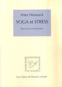 Peter Hersnack - Yoga et stress - Ebauche d'une réflexion.