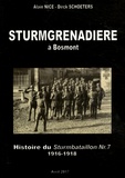 Alain Nice et Dirck Schoeters - Sturmgrenadiere à Bosmont - Histoire du Sturmbataillon N° 7 (1916-1918).