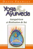 David Frawley - Yoga et Ayurvéda - Autoguérison et Réalisation de Soi.