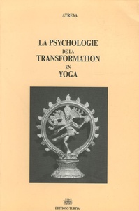  Atreya - La psychologie de la transformation en yoga.