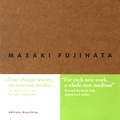 Masaki Fujihata et Anne-Marie Duguet - Masaki Fujihata - Edition français-anglais-japonais.
