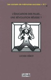 Lucien Vérot - L'éducation des filles, une révolution réussie ?.