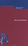 Stéphane Macé et Daniel Bilous - Recherches & Travaux N° 67, 2005 : Rire et littérature - Mélanges en l'honneur de Jean Serroy.