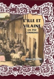 Daniel Delattre - L'Ille-et-Vilaine, les 352 communes.