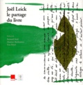 Bernard Noël et Maurice Benhamou - Joël Leick : le partage du livre.