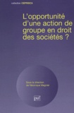  Magnier - L'opportunité d'une action de groupe en droit des sociétés ?.