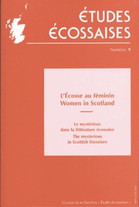 Pierre Morère - Etudes écossaises N° 9 : L'Ecosse au féminin - Le mystérieux dans la littérature écossaise.