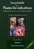 Gérard Ducerf - L'encyclopédie des plantes bio-indicatrices alimentaires et médicinales - Guide de diagnostic des sols Volume 2.