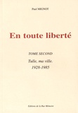 Paul Mignot - En toute liberté Tome 2 : Tulle, ma ville (1928-1985).