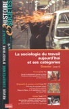 Alexandra Bidet et Manuel Boutet - Histoire & Sociétés N° 9, Janvier 2004 : La sociologie du travail aujourd'hui et ses catégories.