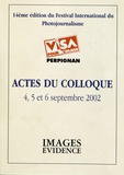 Jean-Jacques Fouché - Actes du colloque Visa pour l'image, 4, 5 et 6 septembre 2002 - 14e édition du festival international du photojournalisme.