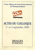 Patrick Bard - Actes du colloque Visa pour l'image, 1er et 2 septembre 2005 - 17e édition du festival international du photojournalisme.
