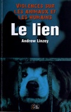 Andrew Linzey - Le lien - Violences sur les animaux et les humains.