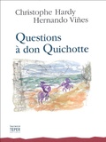 Christophe Hardy - Questions à Don Quichotte.