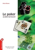 Alexis Beuve - Le poker, au-delà du hasard - Hold'em no limit.