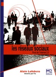 Alain Lefebvre - Les Réseaux Sociaux - Pivot de l'Internet 2.0.