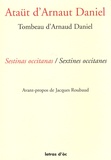 Arnaud Daniel - Tombeau d'Arnaud Daniel - Sextines occitanes, édition bilingue français-occitan.